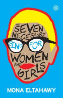 Cover image of book The Seven Necessary Sins For Women And Girls by Mona Eltahawy