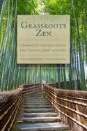Cover image of book Grassroots Zen: Community and Practice in the Twenty-First Century by Perle Besserman and Manfred Steger 