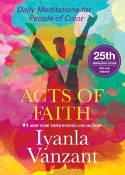 Cover image of book Acts of Faith: Daily Meditations for People of Color by Iyanla Vanzant
