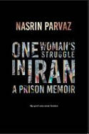 Cover image of book One Woman's Struggle in Iran: A Prison Memoir by Nasrin Parvaz 