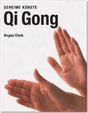 Secrets of Qigong by Angus Clark
