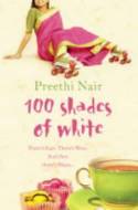Cover image of book One Hundred Shades of White by Preethi Nair