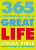 Cover image of book 365 Inspirations for a Great Life by Lynda Field 