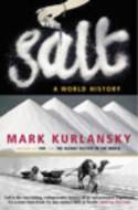 Cover image of book Salt: A World History by Mark Kurlansky