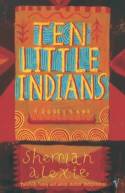 Cover image of book Ten Little Indians by Sherman Alexie