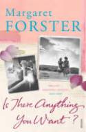Cover image of book Is There Anything You Want? by Margaret Forster