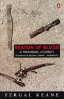 Cover image of book Season of Blood: A Rwandan Journey by Fergal Keane