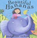 Cover image of book Beautiful Bananas by Elizabeth Laird & Liz Pichon