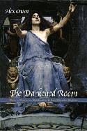 Cover image of book The Darkened Room: Women, Power, and Spiritualism in Late Victorian England by Alex Owen 