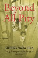 Cover image of book Beyond All Pity by Carolina Maria de Jesus