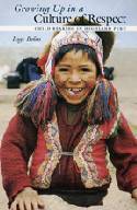 Cover image of book Growing Up in a Culture of Respect: Child Rearing in Highland Peru by Inge Bolin 