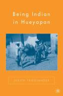 Cover image of book Being Indian in Hueyapan by Judith Friedlander