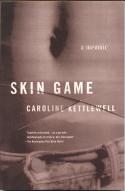 Cover image of book Skin Game by Caroline Kettlewell 