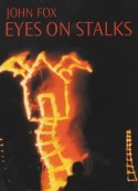 Cover image of book Eyes on Stalks by John Fox 