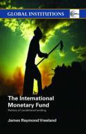 Cover image of book The International Monetary Fund: Politics of Conditional Lending by James Raymond Vreeland 