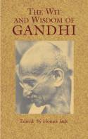 Cover image of book The Wit and Wisdom of Gandhi by Edited by Homer A. Jack