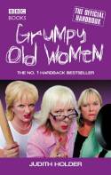 Cover image of book Grumpy Old Women: The Official Handbook by Judith Holder