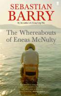 Cover image of book The Whereabouts of Eneas McNulty by Sebastian Barry
