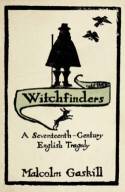 Cover image of book Witchfinders: A Seventeenth-Century English Tragedy by Malcolm Gaskill