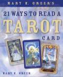 Cover image of book 21 Ways to Read a Tarot Card: Twenty-One Top Tarot Techniques. by Mary K. Greer 