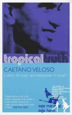 Cover image of book Tropical Truth: A Story of Music and Revolution in Brazil by Caetano Veloso 