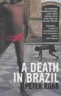 Cover image of book A Death in Brazil: A Book of Omissions by Peter Robb