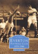 Cover image of book Everton Football Club 1878-1946 by John Rowlands