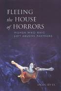 Cover image of book Fleeing the House of Horrors: Women Who Have Left Abusive Partners by Aysan Sev