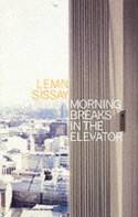 Cover image of book Morning Breaks in the Elevator by Lemn Sissay