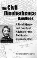 Cover image of book The Civil Disobedience Handbook: A Brief History & Practical Advice for the Politically Disenchanted by James Tracey (Ed)