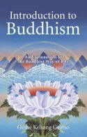 Cover image of book Introduction to Buddhism: An Explanation of the Buddhist Way of Life by Geshe Kelsang Gatso