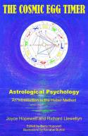 Cover image of book The Cosmic Egg Timer: Astrological Psychology by Joyce Hopewell and Richard Llewellyn 