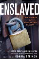 Cover image of book Enslaved: True Stories of Modern Day Slavery by Edited by Jesse Sage and Liora Kasten