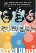 Cover image of book How 2 Take an Exam...& Remake the World by Bertell Ollman
