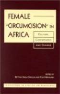 Cover image of book Female "Circumcision" in Africa: Culture, Controversy, and Change by Bettina Shell-Duncan & Ylva Hernlund