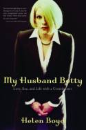 Cover image of book My Husband Betty: Love, Sex and  Life with a Crossdresser by Helen Boyd