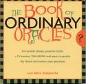 Cover image of book The Book of Ordinary Oracles by Lon Milo DuQuette 