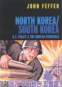 Cover image of book North Korea, South Korea: U.S. Policies at a Time of Crisis by John Feffer 