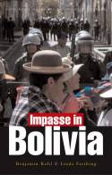 Cover image of book Impasse in Bolivia: Neoliberal Hegemony and Popular Resistance by Benjamin Kohl and Linda Farthing 