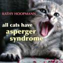 Cover image of book All Cats Have Asperger Syndrome by Kathy Hoopmann