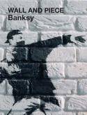 Cover image of book Banksy: Wall and Piece by Banksy