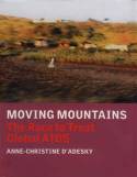 Cover image of book Moving Mountains: The Race to Treat Global AIDS by Anne-Christine D