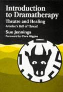 Cover image of book Introduction to Dramatherapy: Theatre & Healing -  Ariadne's Ball of Thread by Sue Jennings 