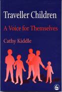 Cover image of book Traveller Children: A Voice for Themselves by Cathy Kiddle