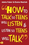 Cover image of book How to Talk So Teens Will Listen and Listen So Teens Will Talk by Adele Faber & Elaine Mazlish
