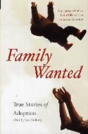 Cover image of book Family Wanted; True Stories of Adoption by Sara Holloway (ed)