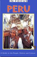 Cover image of book Peru in Focus: A Guide to the People, Politics and Culture by Jane Holligan De Diaz-Limaco 