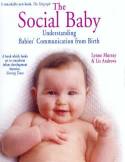 Cover image of book The Social Baby: Understanding Babies' Communication from Birth by Lynne Murray and Liz Andrews 