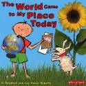 Cover image of book The World Came to My Place Today by Jo Readman & Ley Honor Roberts