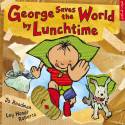 Cover image of book George Saves the World by Lunchtime by Jo Readman and Ley Honor Roberts